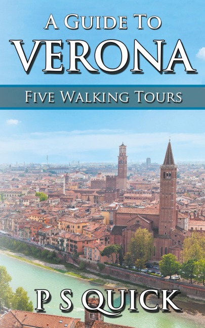 A Guide to Verona: Five Walking Tours