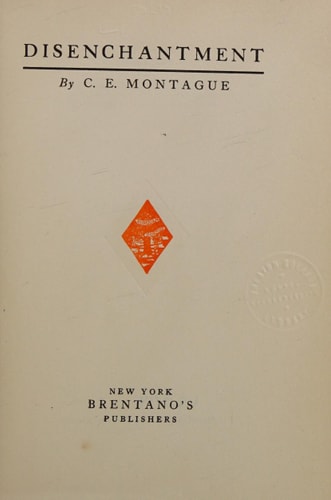 C.E. Montague - Disenchantment