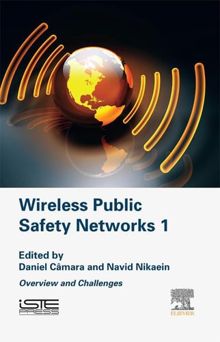 Wireless Public Safety Networks Volume 1 Overview and Challenges