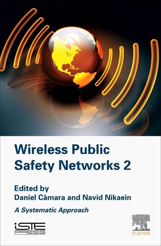 Wireless Public Safety Networks 2 A Systematic Approach