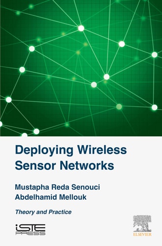 Deploying Wireless Sensor Networks Theory and Practice