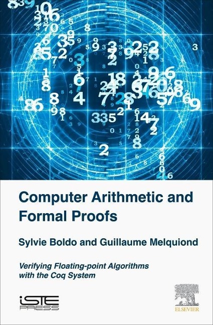 Computer Arithmetic and Formal Proofs: Verifying Floating-Point Algorithms with the Coq System