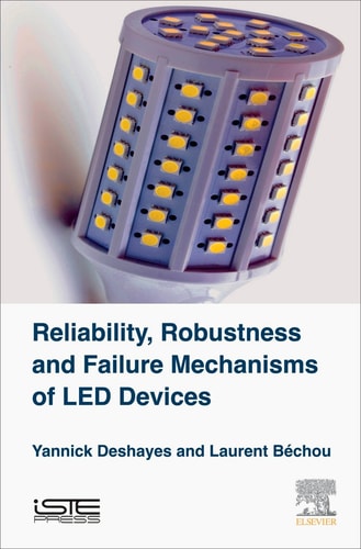Reliability, Robustness and Failure Mechanisms of LED Devices Methodology and Evaluation