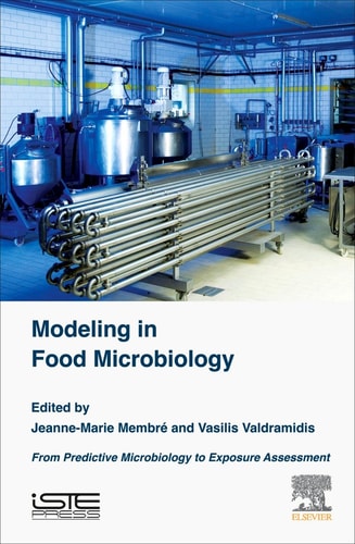 Modeling in Food Microbiology From Predictive Microbiology to Exposure Assessment