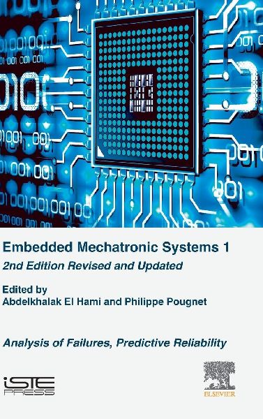 Embedded Mechatronic Systems 2: Analysis of Failures, Predictive Reliability