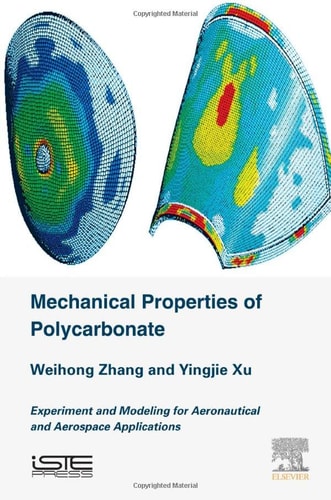Mechanical Properties of Polycarbonate Experiment and Modeling for Aeronautical and Aerospace Applications