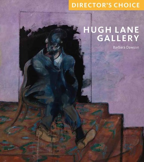 Hugh Lane Gallery: Directors Choice