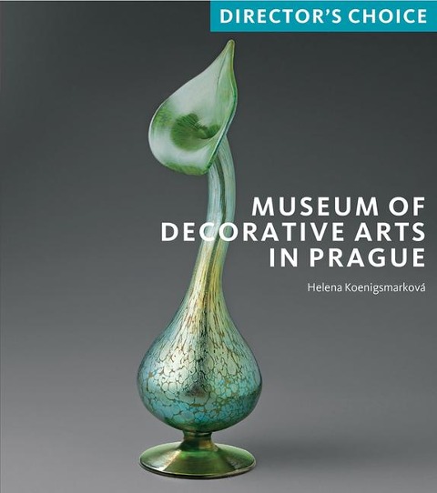 Museum of Decorative Arts in Prague: Directors Choice