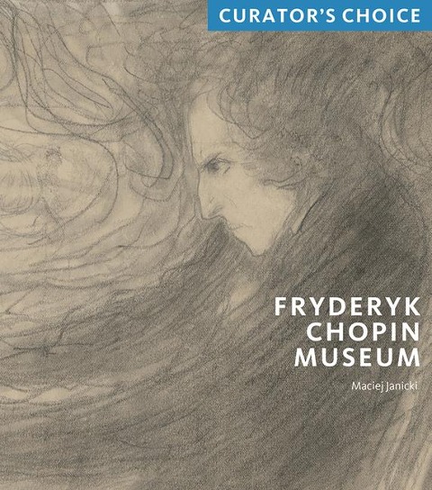 Fryderyk Chopin Museum: Curators Choice