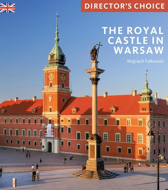The Royal Castle Warsaw: Directors Choice