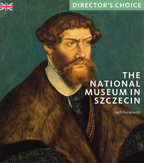 The National Museum in Szczecin: Directors Choice