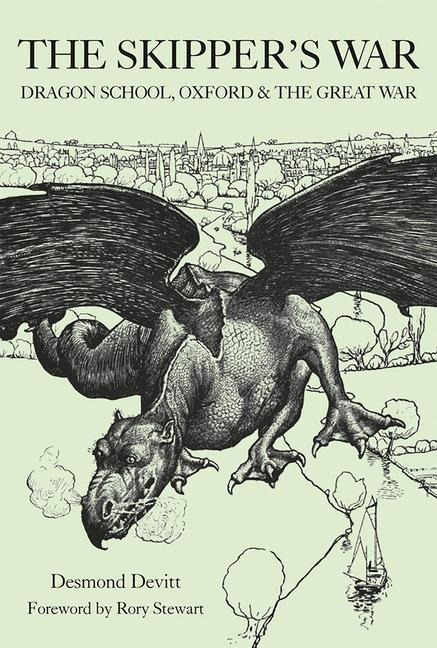 The Skippers War: Dragon School, Oxford & the Great War