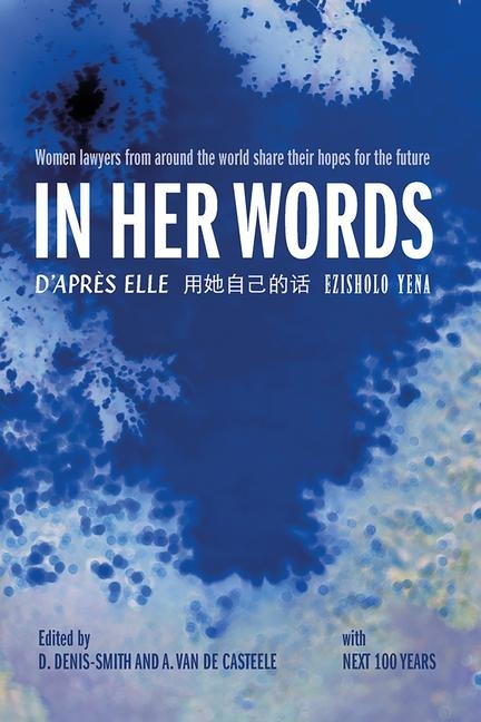 In Her Words: Women Lawyers from Around the World Share Their Hopes for the Future