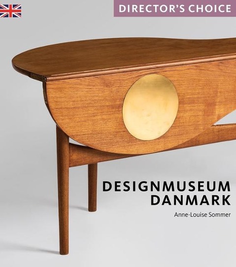 Designmuseum Danmark: Director's Choice