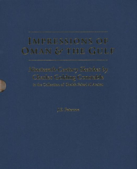 Impressions of Oman & the Gulf: Nineteenth-Century Sketches by Charles Golding Constable