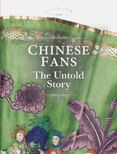 Chinese Fans: The Untold Story