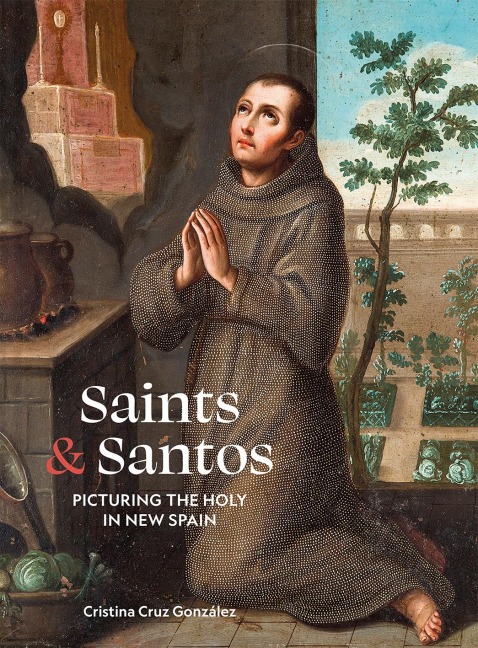 Saints & Santos: Picturing the Holy in New Spain