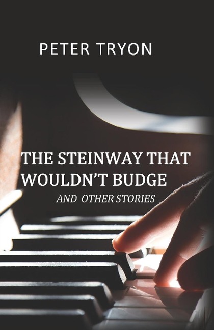 The Steinway That Wouldnt Budge (Confessions of a Piano Tuner)