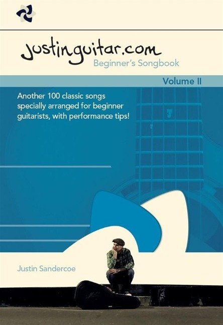 Justinguitar.com Beginners Songbook 2: Another 100 Classic Songs Specially Arranged for Beginner Guitarists