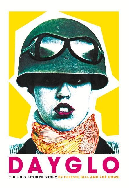Dayglo!: The Poly Styrene Story