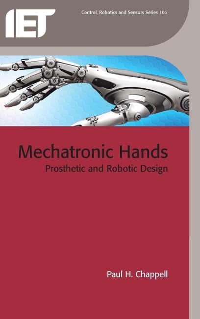 Mechatronic Hands: Prosthetic and Robotic Design
