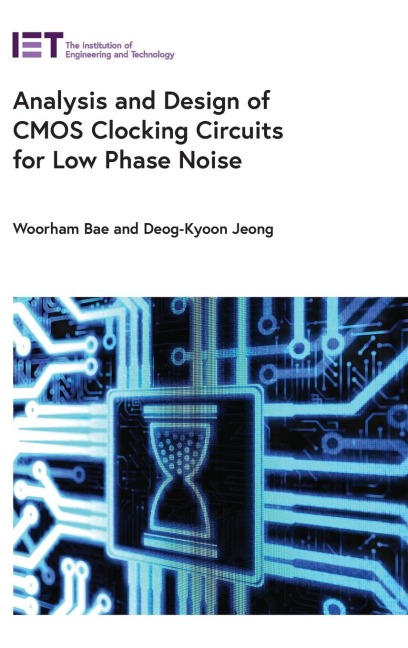 Analysis and Design of CMOS Clocking Circuits for Low Phase Noise
