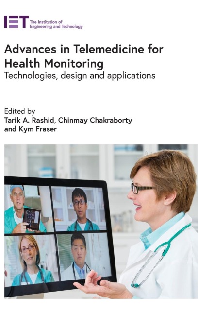 Advances in Telemedicine for Health Monitoring: Technologies, Design and Applications