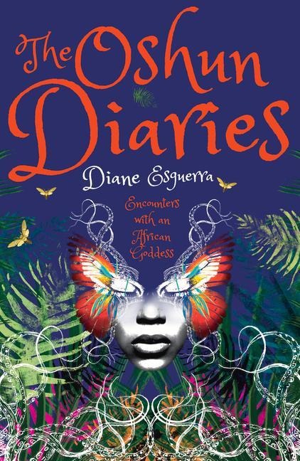 The Oshun Diaries: Encounters with an African Goddess