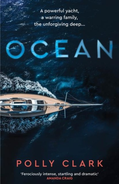 Ocean: The new novel from the prize-winning author of Larchfield