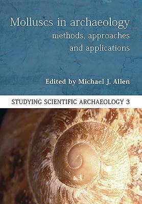 Molluscs in Archaeology: Methods, Approaches and Applications