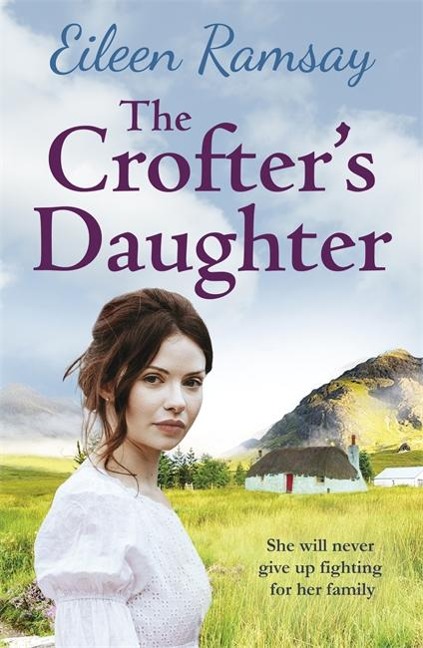 The Crofters Daughter: A heartwarming rural saga