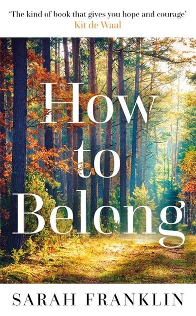 How to Belong: The kind of book that gives you hope and courage Kit de Waal