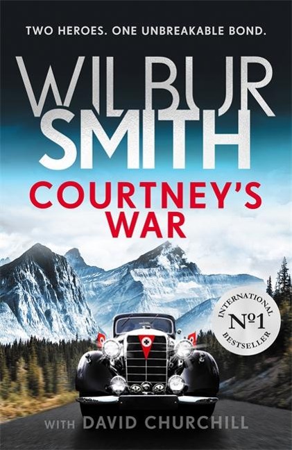 Courtneys War: The incredible Second World War epic from the master of adventure, Wilbur Smith
