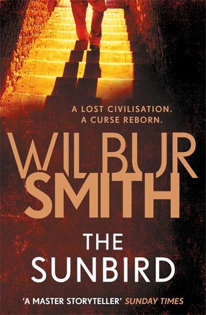 The Sunbird: A defining archaeological thriller from the master of adventure, Wilbur Smith