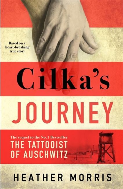 Cilkas Journey: The Sunday Times bestselling sequel to The Tattooist of Auschwitz now a major SKY TV series