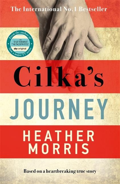 Cilkas Journey: The Sunday Times bestselling sequel to The Tattooist of Auschwitz now a major SKY TV series