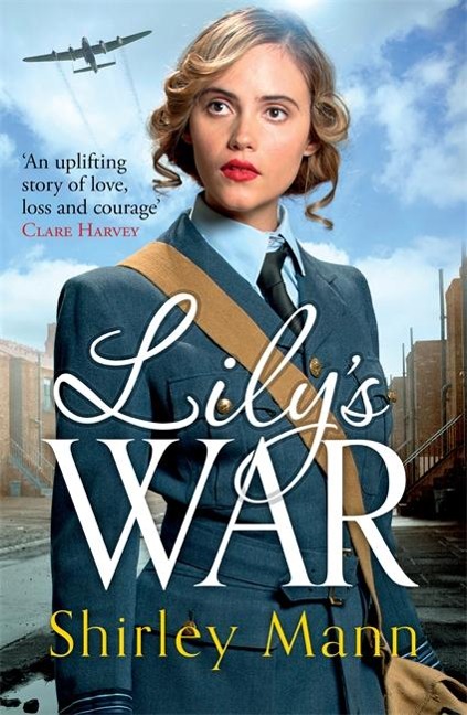 Lilys War: An uplifting World War II saga of women on the homefront by an RNA winning author