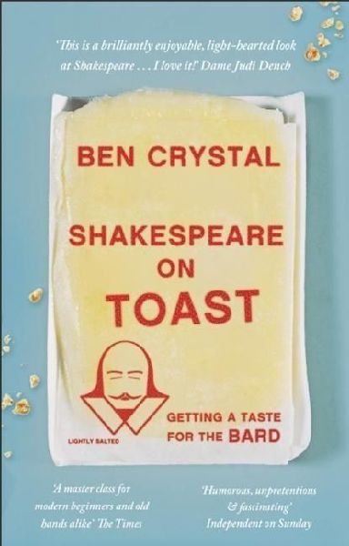Shakespeare on Toast: Getting a Taste for the Bard