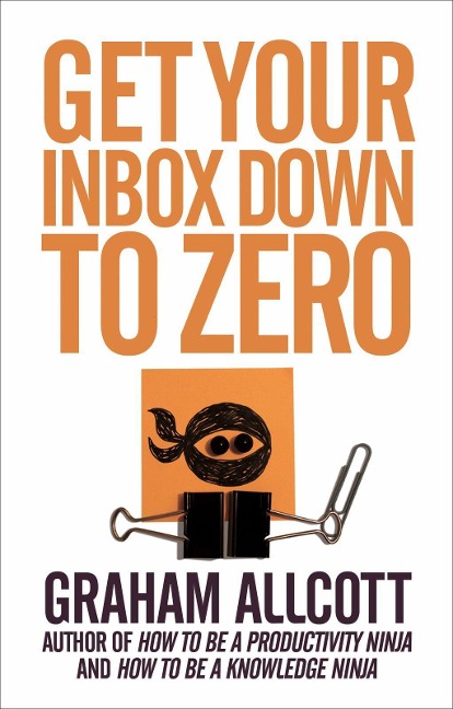 Get Your Inbox Down to Zero: from How to be a Productivity Ninja