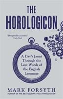 The Horologicon: A Days Jaunt Through the Lost Words of the English Language