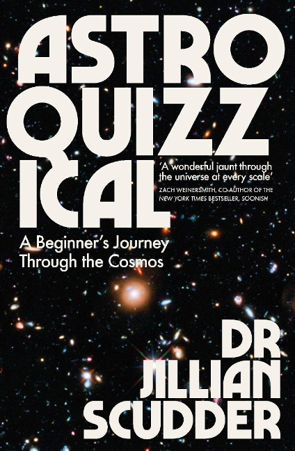 Astroquizzical: A Beginners Journey Through the Cosmos