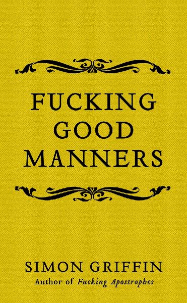 Fucking Good Manners