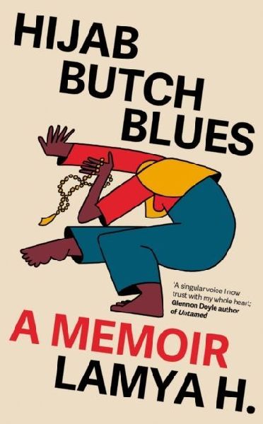 Hijab Butch Blues: A Memoir