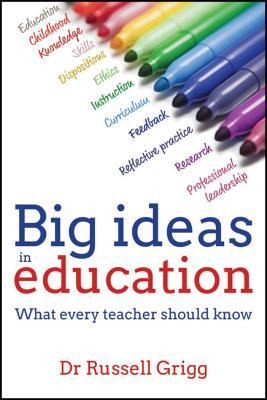 Big Ideas in Education: What Every Teacher Should Know
