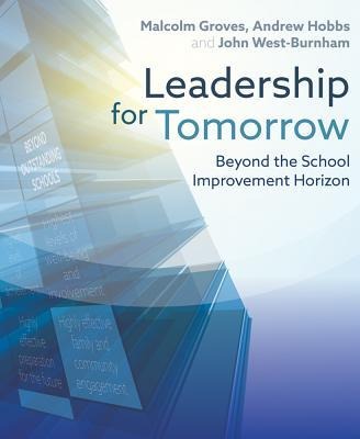 Leadership for Tomorrow: Beyond the School Improvement Horizon