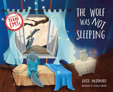 The Wolf Was Not Sleeping: Texas Emts Edition