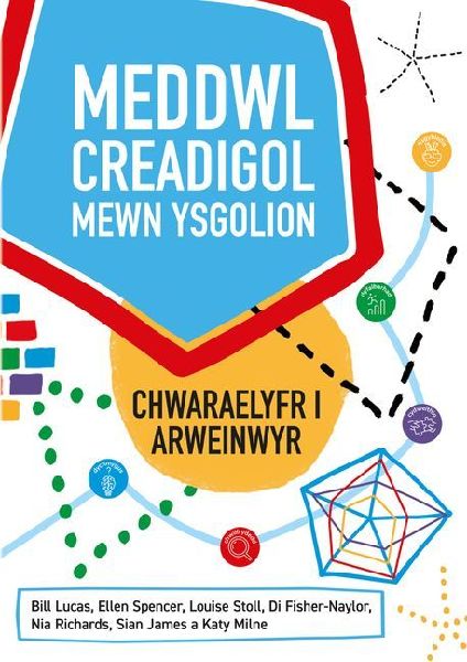 Meddwl Creadigol Mewn Ysgolion: Chwaraelyfr I Arweinwyr