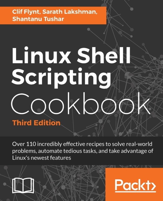 Linux Shell Scripting Cookbook, Third Edition