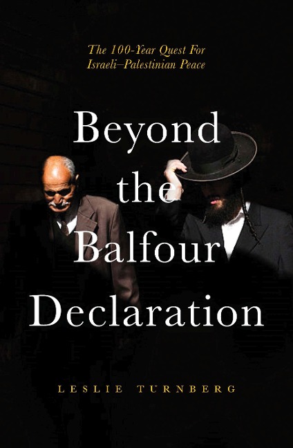 Beyond the Balfour Declaration: 100 Years of Israeli-Palestinian Conflict