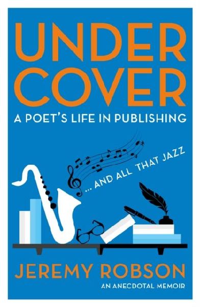 Under Cover: A Poets Life in Publishing